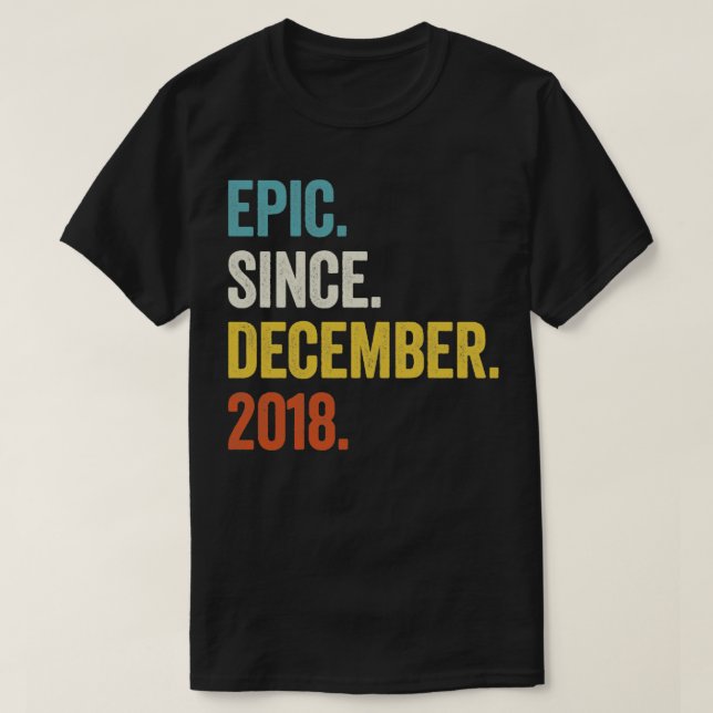 4 Years Old December 2018 4th Birthday6 T-Shirt (Design Front)
