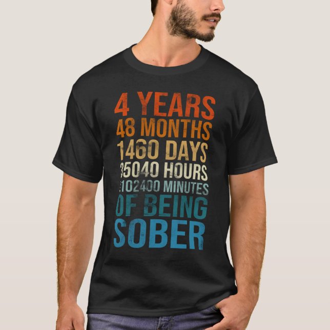4 Years Sober Celebration Sober Sobriety Recovery  T-Shirt (Front)