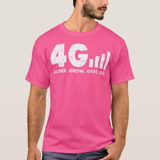 4G Gather Grow Give Go God Jesus Faith Quote Chris T-Shirt