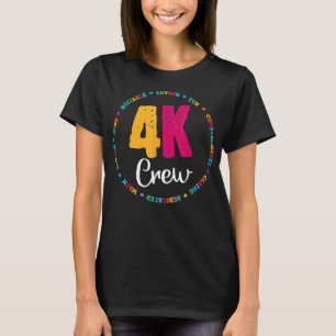 4K Crew Squad Team Teacher Kindergarten Kinder Ele T-Shirt