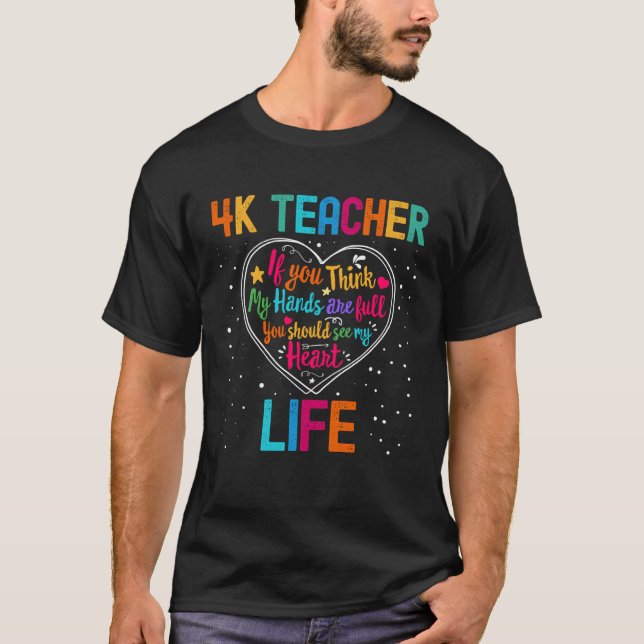 4K Teacher Life Appreciation Week Back to School H T-Shirt (Front)