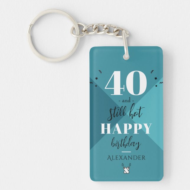 4O and still hot Key Ring (Front)