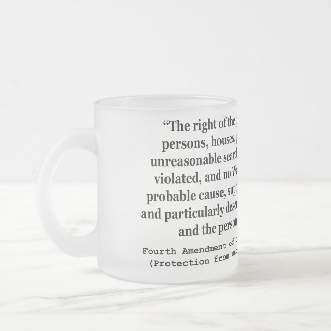4th Amendment of the United States Constitution Frosted Glass Coffee Mug (Left)