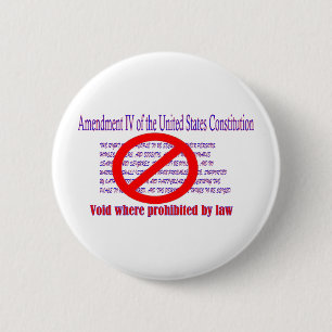 4th Amendment - Void where prohibited by law 6 Cm Round Badge