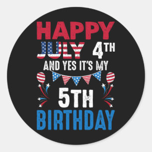 4th And Yes It's My 5th Birthday American Patrioti Classic Round Sticker