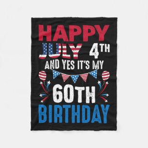 4th And Yes It's My 60th Birthday American Patriot Fleece Blanket