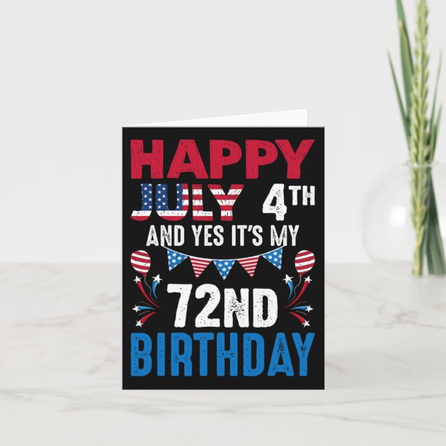 4th And Yes It's My 72nd Birthday American Patriot Card (Front)