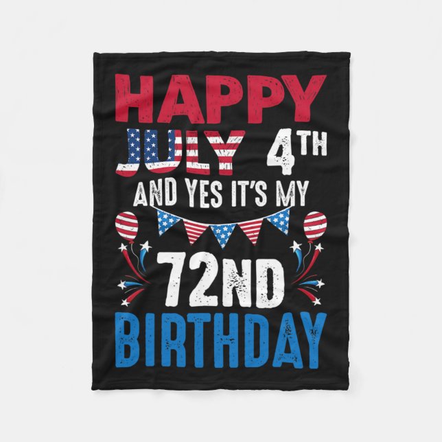 4th And Yes It's My 72nd Birthday American Patriot Fleece Blanket (Front)