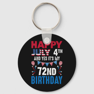 4th And Yes It's My 72nd Birthday American Patriot Key Ring