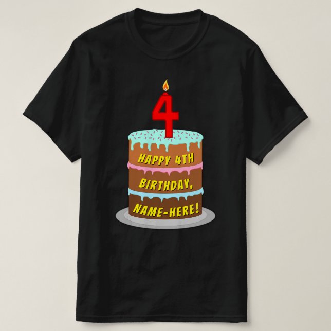 4th Birthday — Fun Cake & Candle, w/ Custom Name T-Shirt (Design Front)