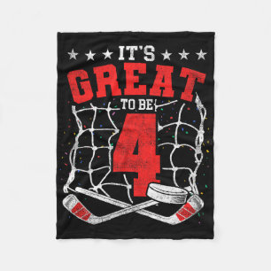 4th Birthday Hockey Lovers It's Great To Be 4 Year Fleece Blanket