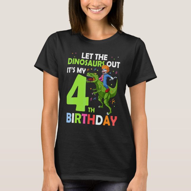 4th Birthday Rex Clown Circus Let The Dinosaurs Ou T-Shirt (Front)