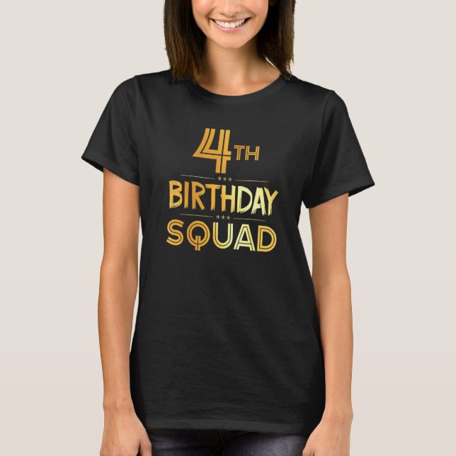 4th Birthday Squad Happy Birthday Party 4 Years Ol T-Shirt (Front)