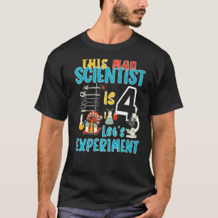 4th Birthday This Mad Scientist Is 4 Let's Experim T-Shirt