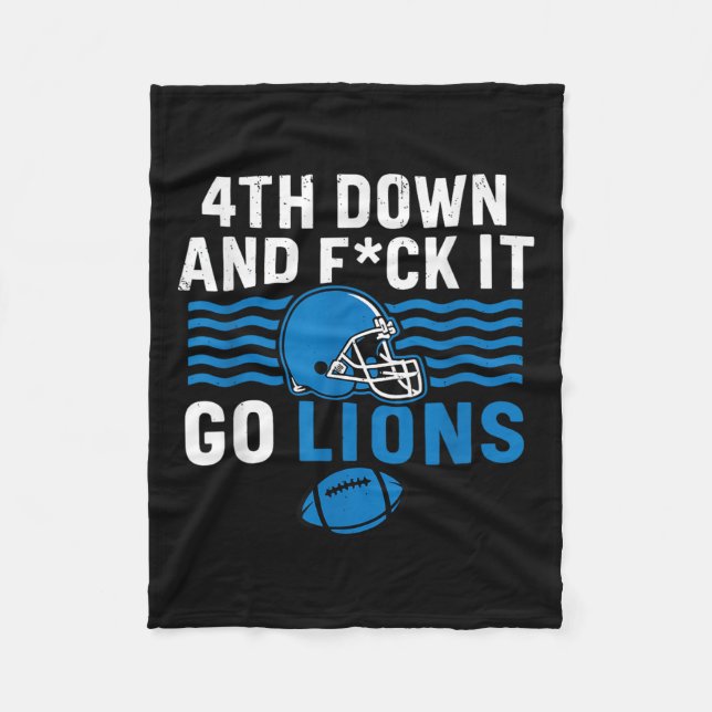 4th Down And Fck It Go Lions  Fleece Blanket (Front)