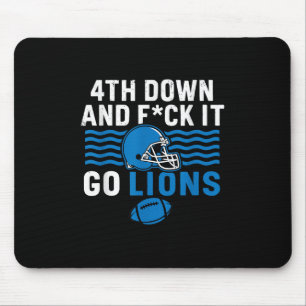 4th Down And Fck It Go Lions Mouse Mat
