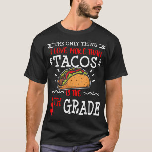 4th Fourth Grade Back to School Funny Taco 1st Day T-Shirt