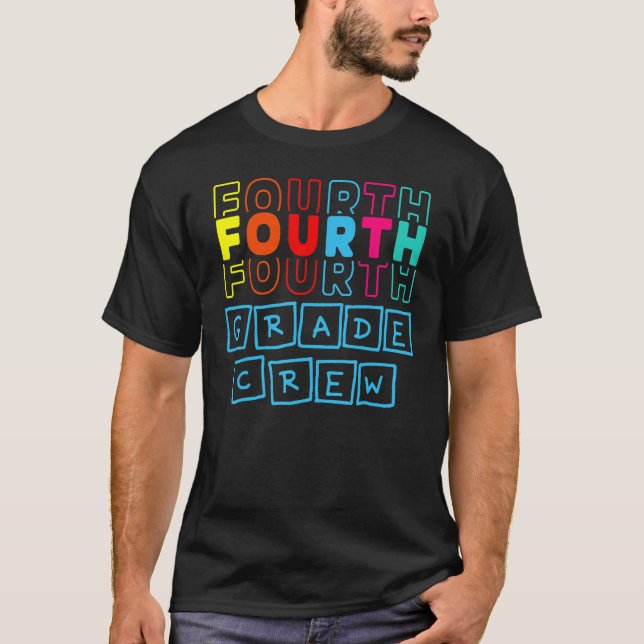 4th Fourth Grade Crew Happy Back To School Teacher T-Shirt (Front)