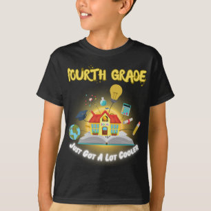 4th Fourth Grade Just Got A Lot Cooler Funny T-Shirt