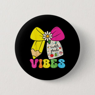 4th Fourth Grade Vibes Back To School Coquette Tea 6 Cm Round Badge