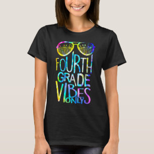 4th Fourth Grade Vibes Only Back To School Team Te T-Shirt