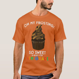 4th Grade Back to School Quote Cupcake Funny T-Shirt
