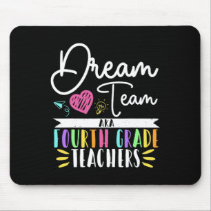 4th Grade Dream-team Aka Fourth Grade Teacher Ck T Mouse Mat