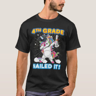 4Th Grade Fourth Nailed It Last Day Of School Unic T-Shirt