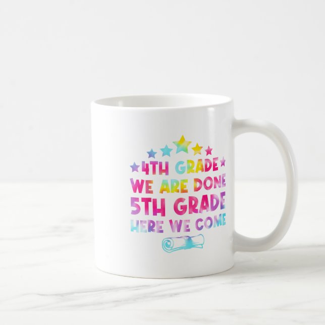 4th Grade Graduation Tie Dye 5th Grade Here We Com Coffee Mug (Right)