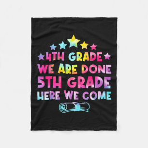 4th Grade Graduation Tie Dye 5th Grade Here We Com Fleece Blanket