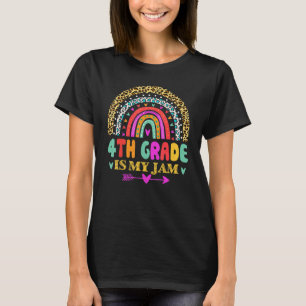 4th Grade Is My Jam Back To School Rainbow Teache T-Shirt