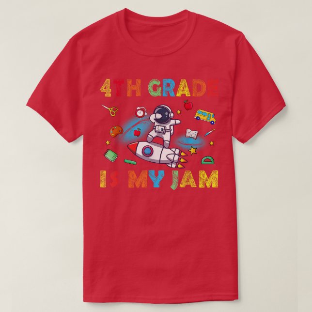 4th Grade Is My Jam Dabbing Astronaut Teacher Back T-Shirt (Design Front)