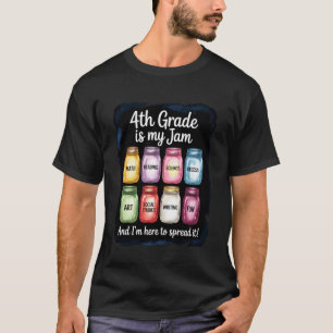 4th Grade is My Jam I'm Here to Spread It 5th Grad T-Shirt