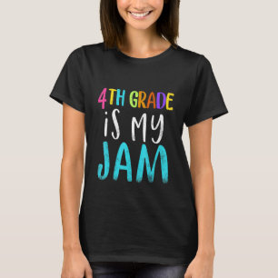 4th grade is my jam teacher 4th grade teacher appr T-Shirt