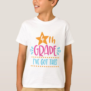 4th Grade - I've Got This T-Shirt