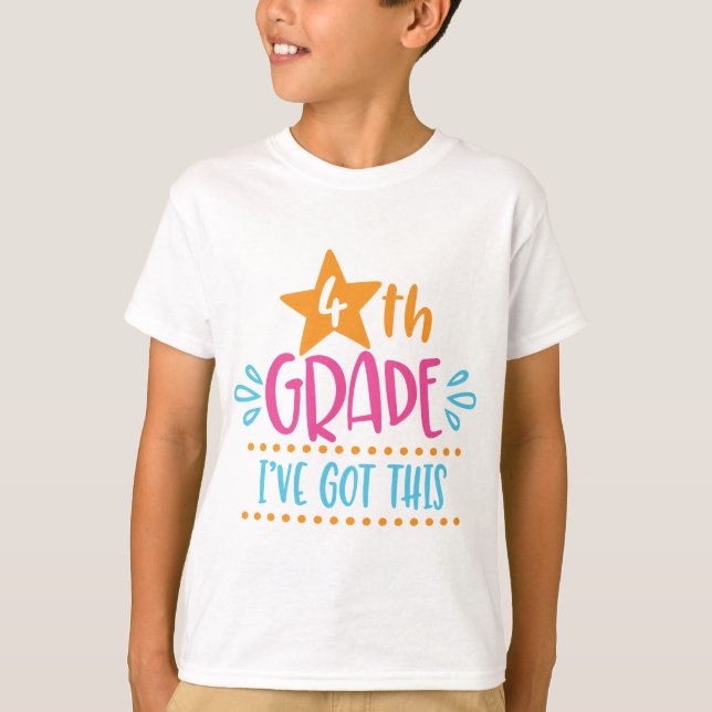 4th Grade - I've Got This T-Shirt (Front)