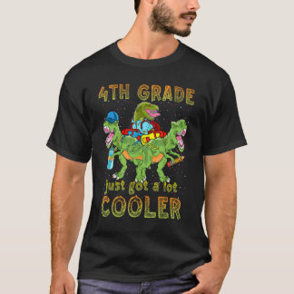 4th Grade Just Got A Lot Cooler Dinosaur Back To S T-Shirt
