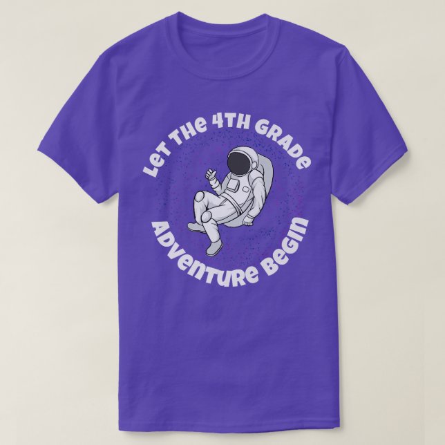 4th Grade Let The Adventure Begin Outer Space Astr T-Shirt (Design Front)