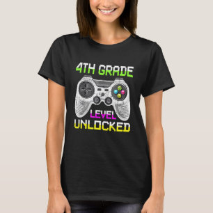 4TH Grade Level Unlocked FOR GAMER 1ST DAY OF SCHO T-Shirt