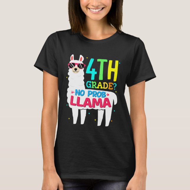 4th Grade Llama Back to First Day School No Prob 1 T-Shirt (Front)