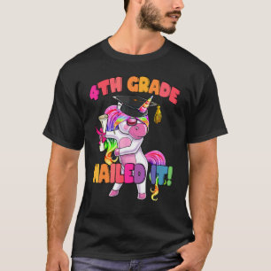 4th Grade Nailed It Dabbing Unicorn Last Day Of Sc T-Shirt