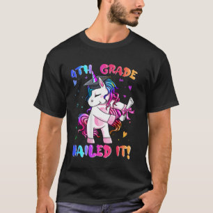 4th Grade Nailed It Unicorn Happy Last Day Of Sch T-Shirt