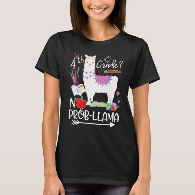 4th Grade No Prob Llama First Day Of School Teache T-Shirt (Front)
