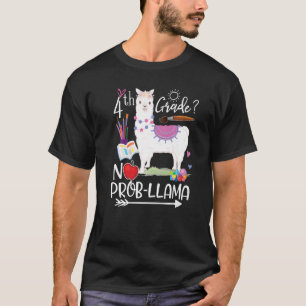 4th Grade No Prob Llama First Day Of School Teache T-Shirt