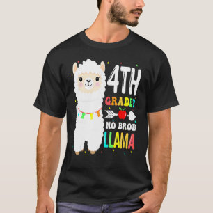 4th Grade No Prob Llama Teacher Student First Day T-Shirt