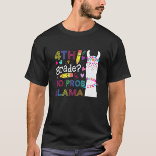 4th Grade No Prob-Llama Teacher Student First Day T-Shirt