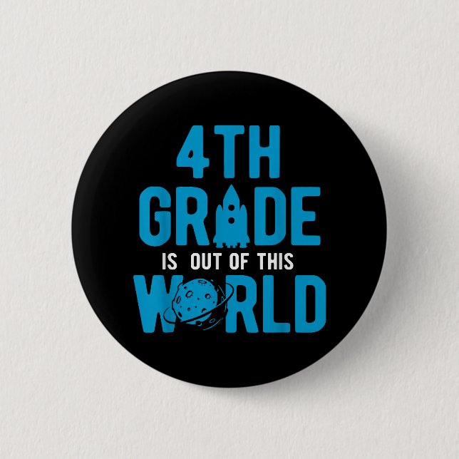 4th Grade Out Of This World Science Space 6 Cm Round Badge (Front)