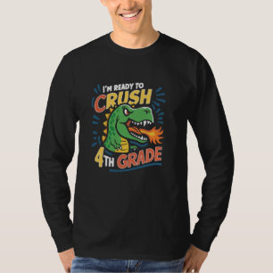 4th Grade Ready To Crush Dinosaur Back To School B T-Shirt