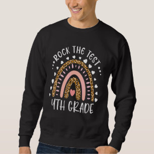 4th Grade Rock The Test  Testing Day Leopard Rainb Sweatshirt