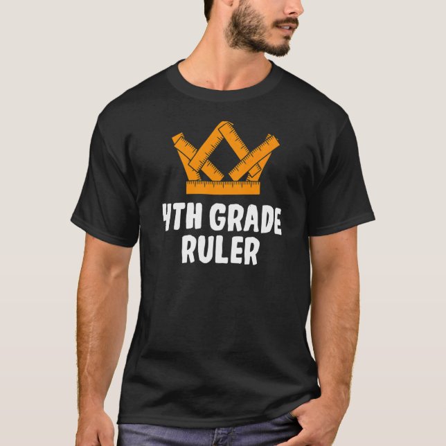 4th Grade Ruler Fourth Grader Student First Day Of T-Shirt (Front)